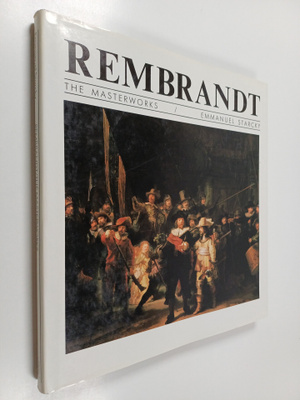 Emmanuel Starcky : Rembrant : The Masterworks