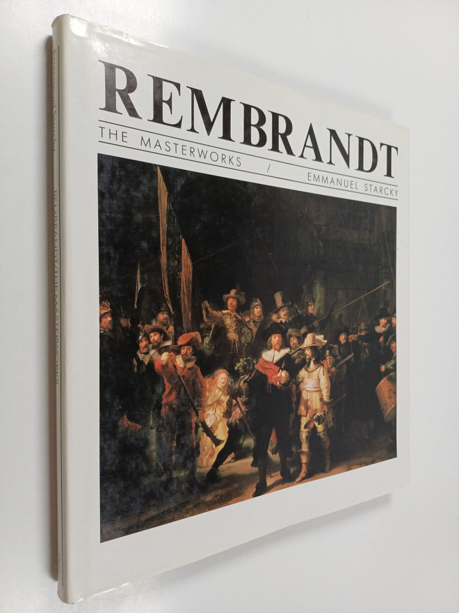 Emmanuel Starcky : Rembrant : The Masterworks
