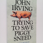 John Irving : Trying to Save Piggy Sneed - pikkukuva 1