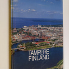 Antti Jokela : Tampere, Finland : teollisuuskaupunki, kul... - pikkukuva 1