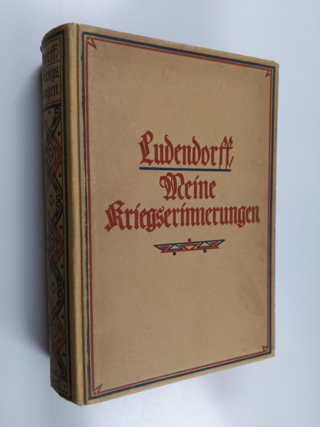 Erich Ludendorff : Meine Kriegserinnerungen 1914-1918