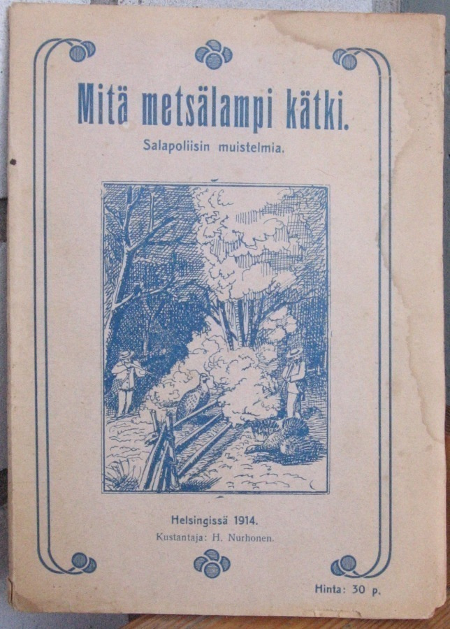 Palle Rosenkrantz: Mitä metsälampi kätki. H. Nurhonen 1912.