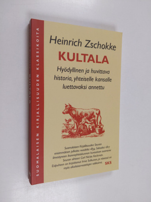 Heinrich Zschokke : Kultala : hyödyllinen ja huvittava hi...