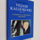 Raimo Aspfors : Viljami Kalliokoski 1894-1978 : evankelis... - pikkukuva 1