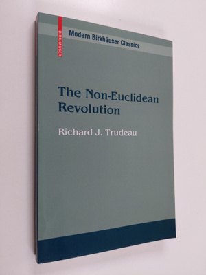 Richard J. Trudeau : The Non-Euclidean Revolution