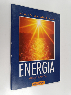 Heikki Lehto ym. : Energia yhteiskunnassa
