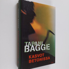 Tapani Bagge : Kasvot betonissa - pikkukuva 1