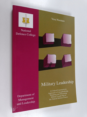 Vesa Nissinen : Military Leadership : Critical Constructi...