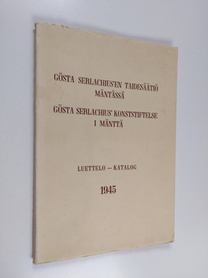 Gösta Serlachius'en Taidesäätiö (MÄNTTÄ) : Gösta Serlachi...