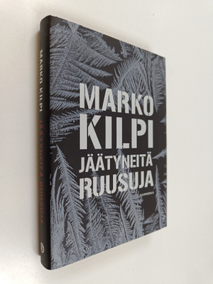 Marko Kilpi : Jäätyneitä ruusuja