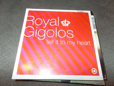 CDS ROYAL GIGOLOS ** TELL IT TO MY HEART **