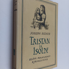 Joseph Bedier : Tristan ja Isolde - pikkukuva 1