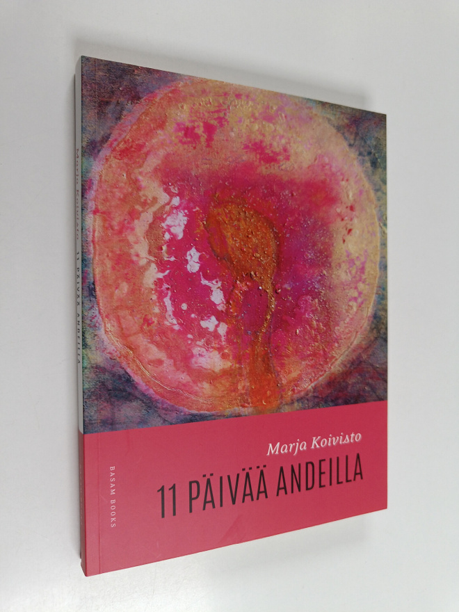 Marja Koivisto : 11 päivää Andeilla (signeerattu, tekijän...