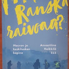 Annastiina Heikkilä: Miksi Ranska raivoaa? (signeerattu) - pikkukuva 1