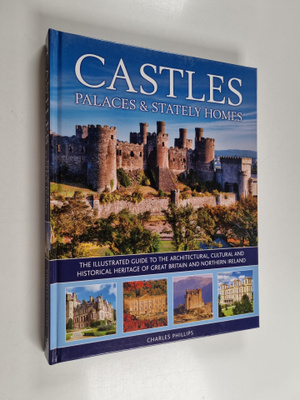Charles Phillips : Castles, Palaces and Stately Homes - T...