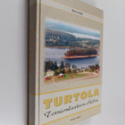 Eero Aska : Turtola : Tornionlaakson helmi (signeerattu) - pikkukuva 1