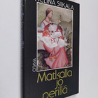 Helinä Siikala : Matkalla jo perillä - pikkukuva 1