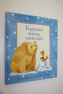 Sally Grindley : Kaipaan sinua, ystäväni