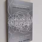 William H. Davidow : Overconnected - What the Digital Eco... - pikkukuva 1