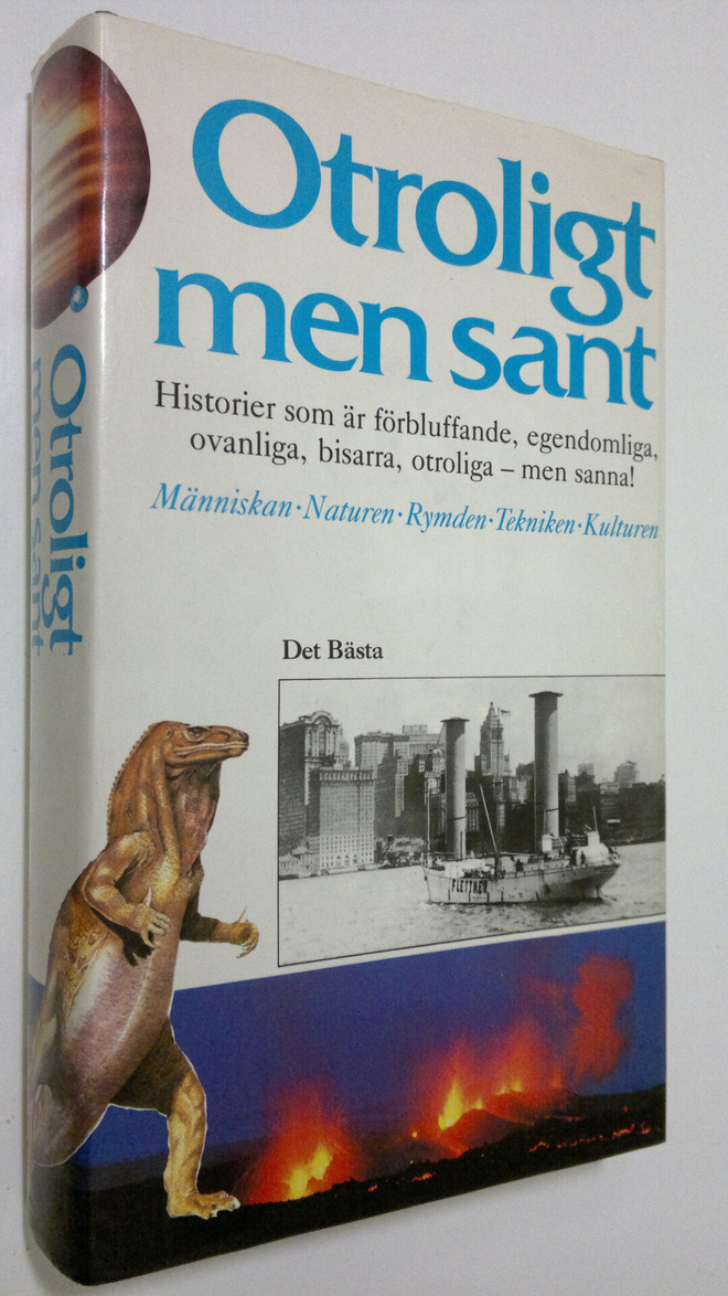 Det bästa Otroligt men sant : Historier som är bisarra, o...