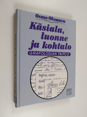 Osmo Oksanen : Grafologian taito 2, Käsiala, luonne ja ko...