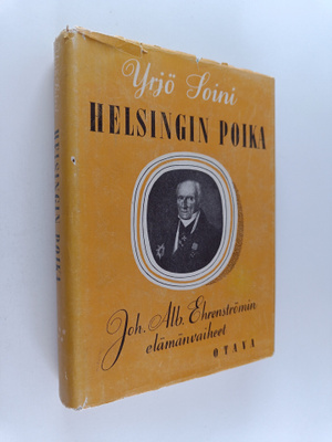 Yrjö Soini : Helsingin poika - todellisen valtioneuvoksen...