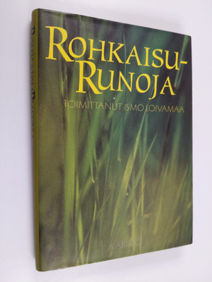 Ismo (toim.) Loivamaa : Rohkaisurunoja