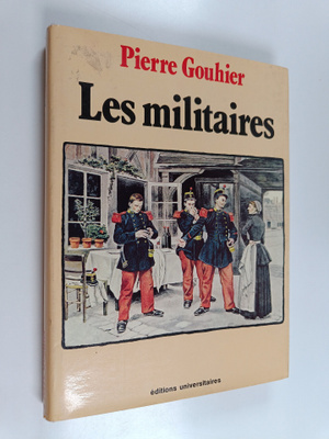 Pierre Gouhier : Les militaires