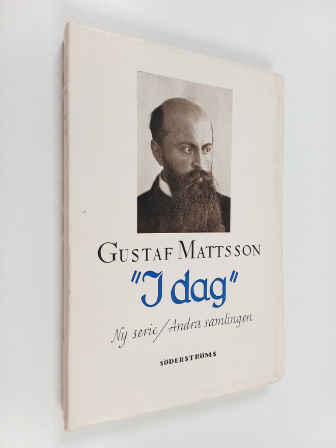 Guss Mattsson : "I dag" : kåserier : ny serie , andra sam...