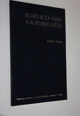 Raimo Ranta : Suurvalta-ajan kaupunkilaitos (eripainos) (...