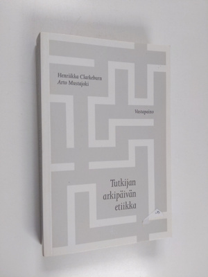 Arto Mustajoki ym. : Tutkijan arkipäivän etiikka