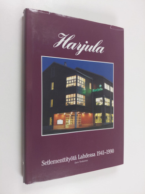 Eero Toukonen : Harjula kasvupaikkana : setlemettityötä L...