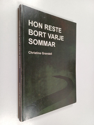 Christine Grandell : Hon reste bort varje sommar : novell...