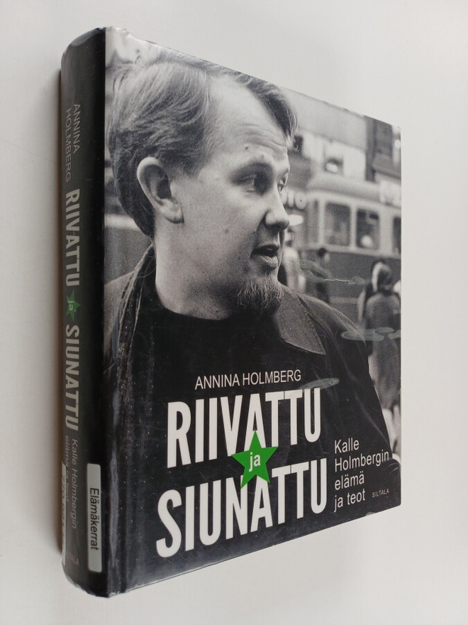 Annina Holmberg : Riivattu ja siunattu : Kalle Holmbergin...