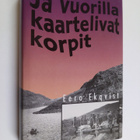 Eero Ekqvist : Ja vuorilla kaartelivat korpit - pikkukuva 1