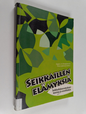 Seppo J. A. Karppinen ym. : Seikkaillen elämyksiä : seikk...
