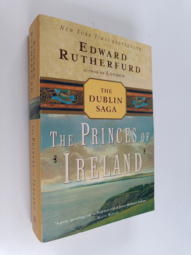 Edward Rutherfurd : The Princes of Ireland - The Dublin Saga