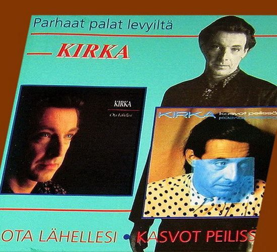 Kirka - Parhaat palat levyiltä Ota lähellesi + Kasvot.. (CD)