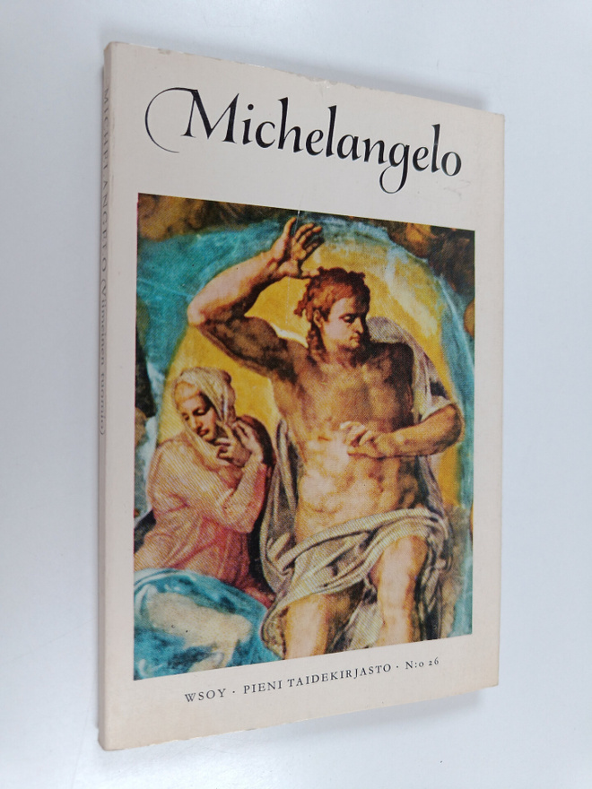 Margaretta Salinger : Michelangelo (1475-1564) : viimeine...