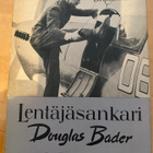 Paul Brickhill : Lentäjäsankari Douglas Bader - pikkukuva 1