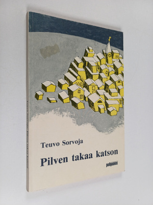 Teuvo Sorvoja : Pilven takaa katson