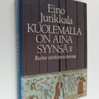 Eino Jutikkala : Kuolemalla on aina syynsä : maailman väe... - pikkukuva 1