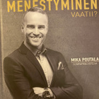 MIKA POUTALA: MITÄ MENESTYMINEN VAATII? - pikkukuva 1