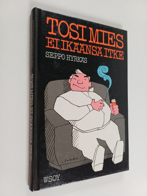 Seppo Hyrkäs : Tosi mies ei ikäänsä itke : keski-iän koot...