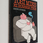 Seppo Hyrkäs : Tosi mies ei ikäänsä itke : keski-iän koot... - pikkukuva 1