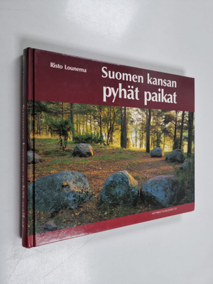 Risto Lounema : Suomen kansan pyhät paikat