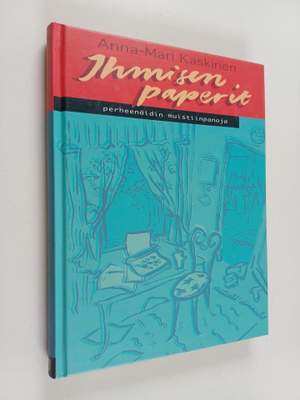 Anna-Mari Kaskinen : Ihmisen paperit : perheenäidin muist...