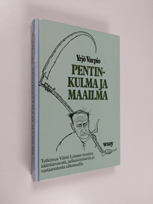 Yrjö Varpio : Pentinkulma ja maailma : tutkimus Väinö Lin...