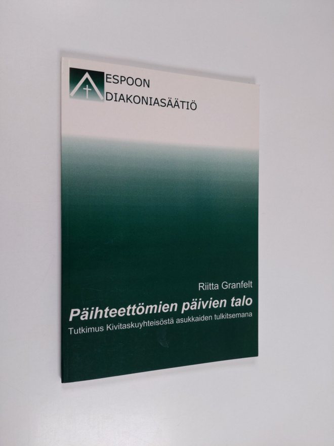 Riitta Granfelt : Päihteettömien päivien talo : tutkimus ...