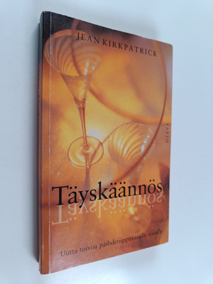 Jean Kirkpatrick : Täyskäännös : uutta toivoa päihderiipp...